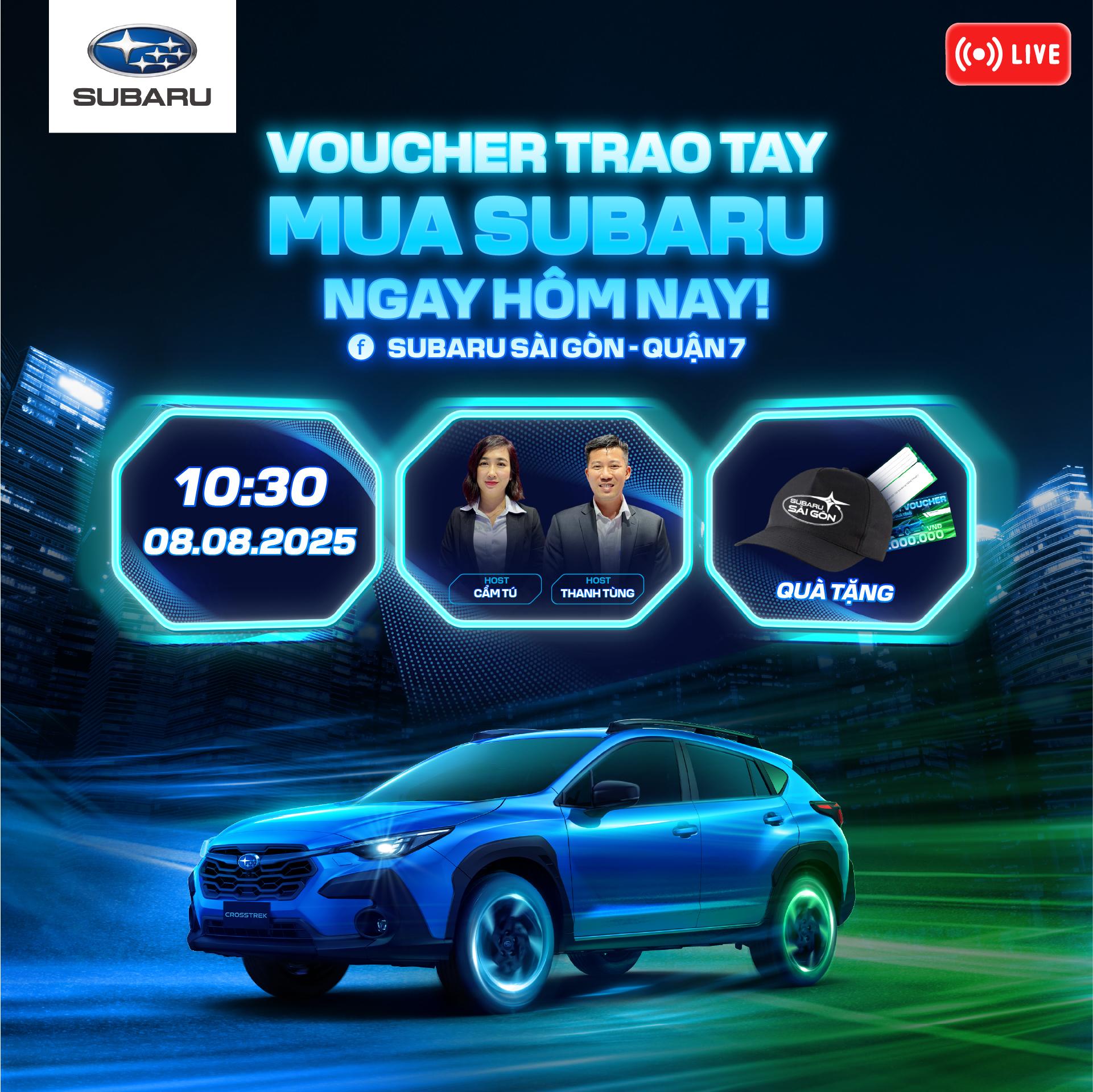🚗 LIVESTREAM NGÀY ĐÔI 8/8 – SĂN XE HỜI, DEAL CỰC CHẤT TẠI ĐẠI LÝ SUBARU UY TÍN